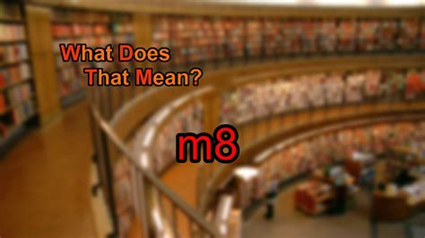 What does m8 mean? - YouTube