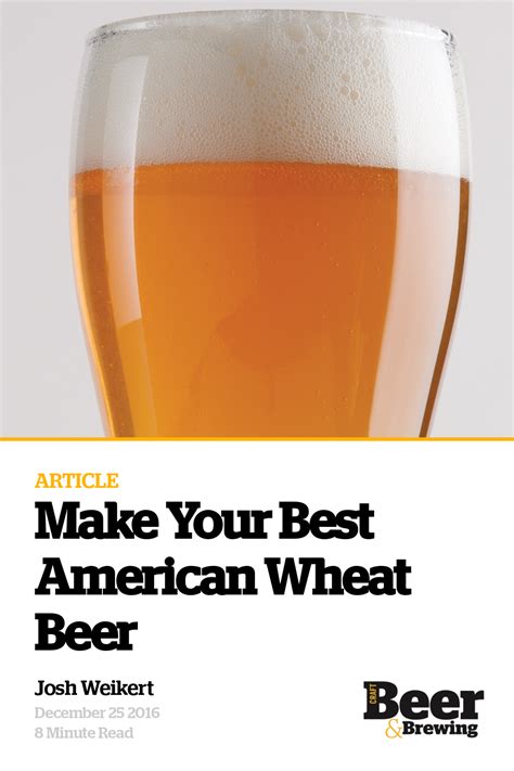 Make Your Best American Wheat Beer | Craft Beer & Brewing