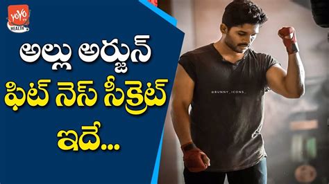 Allu Arjun Diet Plan Secret | Life Style | Ala Vaikuntapuram Lo New ...