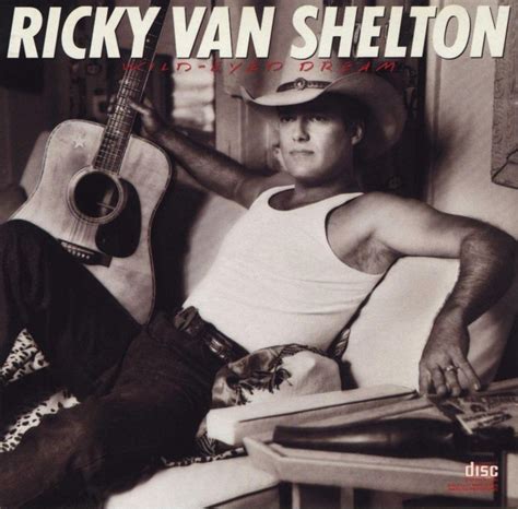 el Rancho: Wild-Eyed Dream - Ricky Van Shelton (1987)