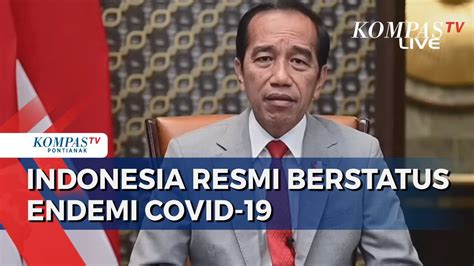 BREAKING NEWS! Presiden Jokowi Resmi Cabut Status Pandemi, Indonesia ...