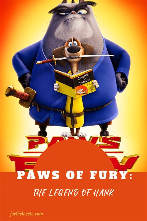 Paws Of Fury: The Legend OF Hank - For The Love To