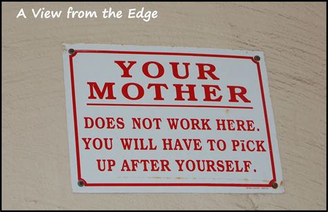 A View from the Edge: Signs - I'm NOT Your Mother!