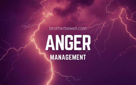 Anger Management - Brother Be Well