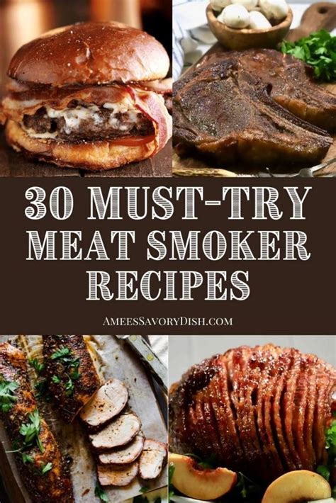 30 Must-Try Meat Smoker Recipes - Amee's Savory Dish