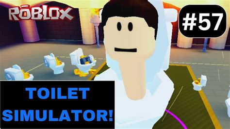 Toilet Simulator! Roblox Adventures 57 - YouTube