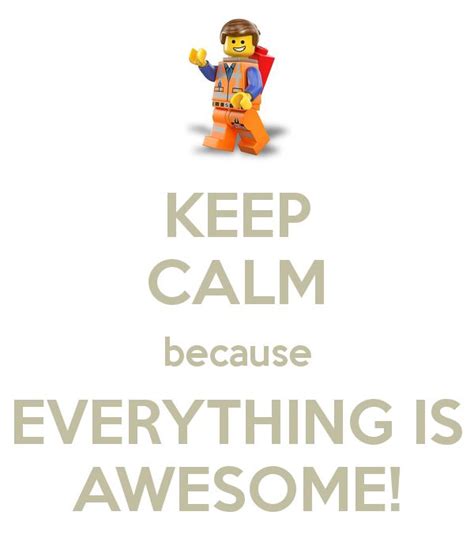 Lego movie | Everything is awesome, Insperational quotes, Funny quotes