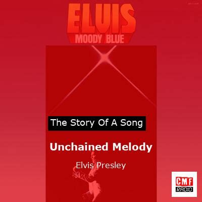 The story of the song Unchained Melody - Elvis Presley