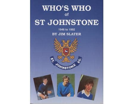 WHO'S WHO OF ST JOHNSTONE 1946 TO 1992 - Books on Football Clubs ...