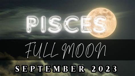 PISCES S 🌚 Update Energi Full Moon Di " September 2023" - YouTube