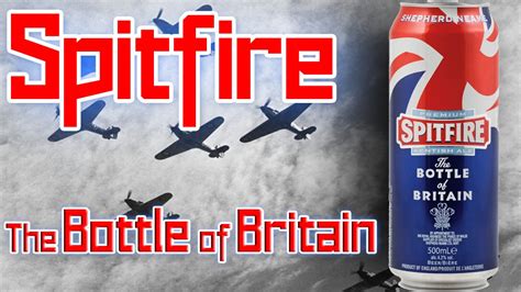 Beer Snobs - Spitfire, The Bottle of Britain - YouTube