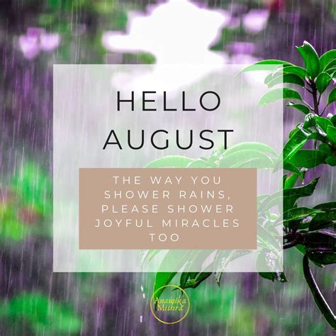 Hello August – The Way You Shower Rain, Please Shower Miracles Too – Anamika Mishra