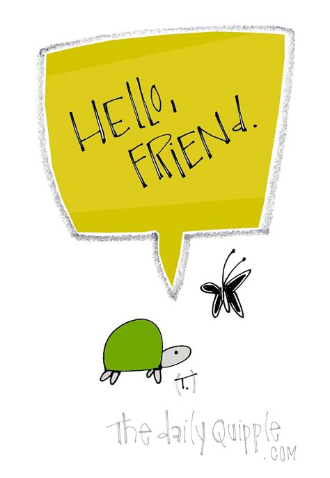 hello friend quote | The Daily Quipple