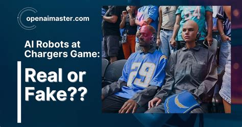 AI Robots at Chargers Game: Real or Fake? - Open AI Master