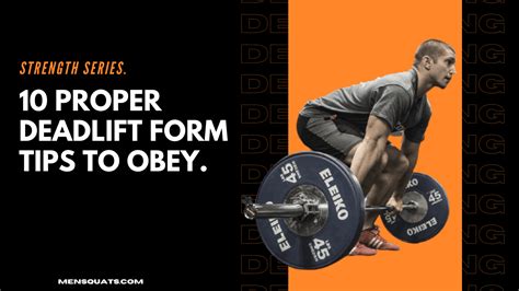 How to Perfect Deadlift Form- 10 Proper Deadlift Form Tips to Obey.