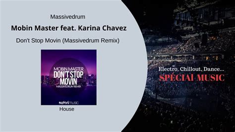 Musique: Don't Stop Movin (Massivedrum Remix) -Auteur: Mobin Master feat. Karina Chavez-Genre ...