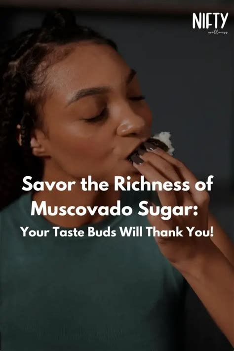 Discover Magic of Muscovado Sugar Benefits - Nifty Wellness