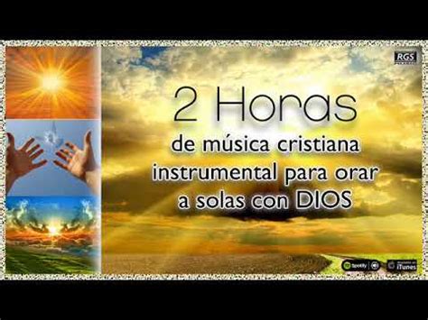 Canciones Cristianas Instrumentales Para Orar : Oramos por nosotros mismos, que somos ...