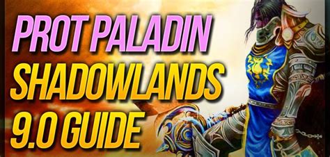 Prot Paladin Shadowlands 9.0 Guide - Quazii