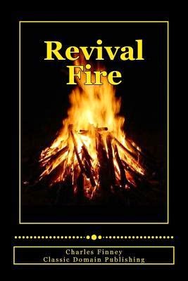 Charles G. Finney-Revival Fire- ~ Christian Reading