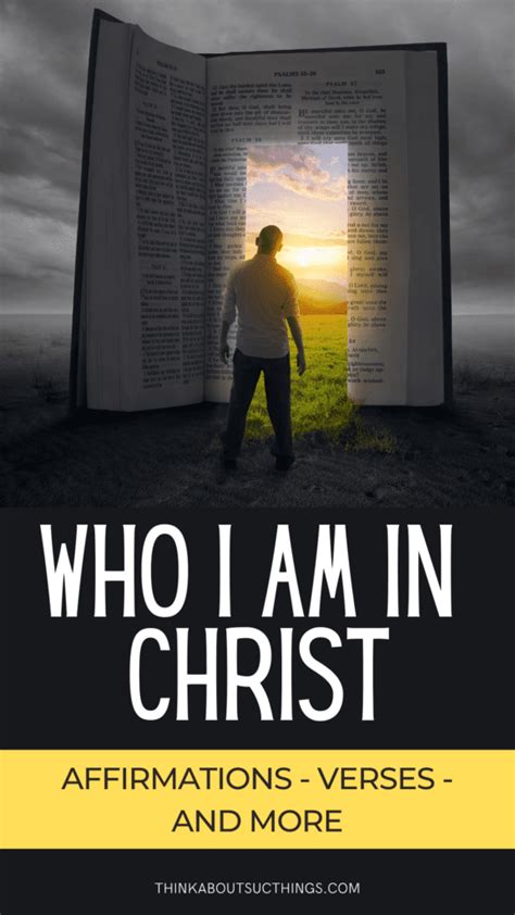 Who I Am In Christ: Verses, Affirmations And More | Think About Such Things