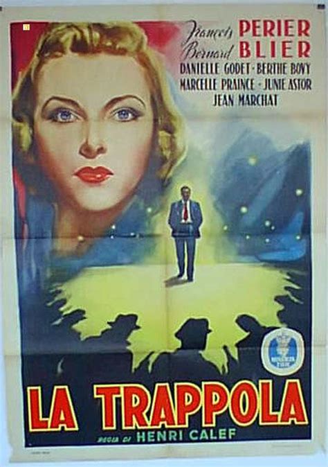 TRAPPOLA, LA - 1950Dir HENRI CALEFCast: FRAN«OIS P?RIERDANIELLE GODETBERNARD BLIERITALIA ...