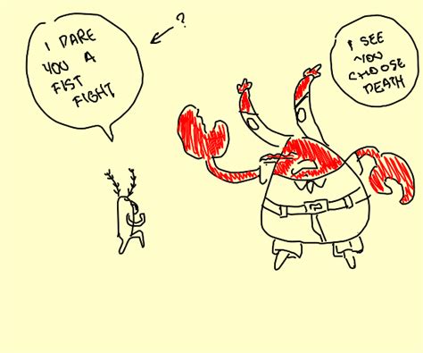 Plankton fistfights Mr. Krabs - Drawception