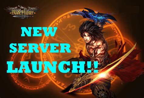 Blade Hunter Addicts: Blade Hunter New Server Launch: S32 Sacred ...