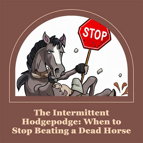 When to Stop Beating a Dead Horse — Chris's Universe - Sci-Fi, Books, Self-Publication, and More