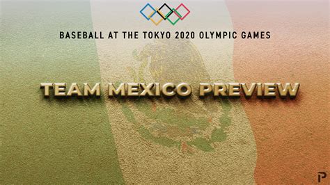 Tokyo 2020: Team Mexico Preview | Pitcher List