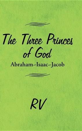 The Three Princes of God: Abraham-Isaac-Jacob: RV: 9781490866611 - Christianbook.com