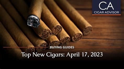 Top New Cigars (April, 17 2023) | Cigar World