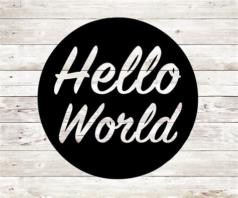 Hello World SVG Hello World PNG Hello World Cut File Hello - Etsy