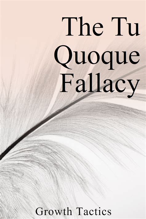 The Tu Quoque Fallacy: Exposing an Illogical Argument