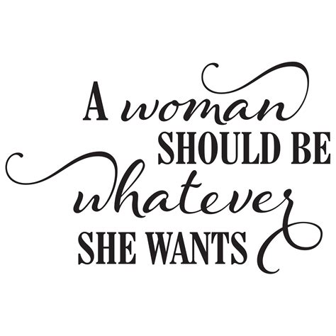 A Woman Should Be Whatever She Wants Wall Quotes™ Decal | WallQuotes.com