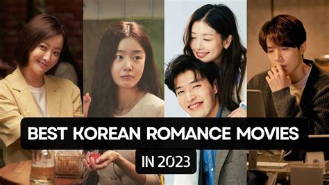 Top 5 Korean Romance Movies in 2023 You Must Watch - YouTube