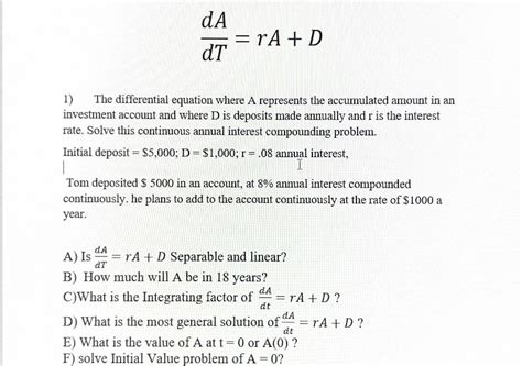 Solved dA =rA +D dT 1) The differential equation where A | Chegg.com