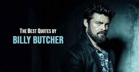 20+ Best 'Billy Butcher' Quotes | Scattered Quotes