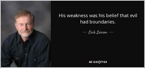 TOP 25 QUOTES BY ERIK LARSON | A-Z Quotes