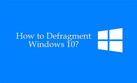 How to Defragment Windows 10 [With Images] - TechOwns