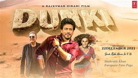 Dunki (2023) - Shahrukh Khan, Taapsee Panu and/et Boman Irani ...