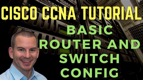 Cisco Basic Router and Switch Configuration - YouTube