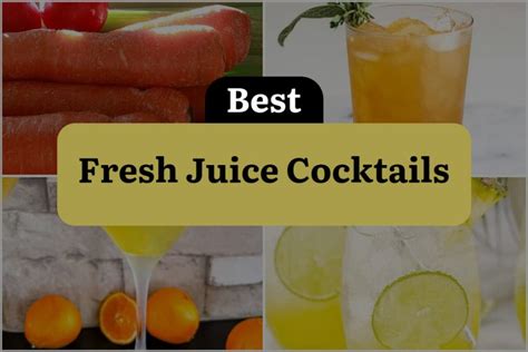 36 Fresh Juice Cocktails to Sip the Summer Away! | DineWithDrinks