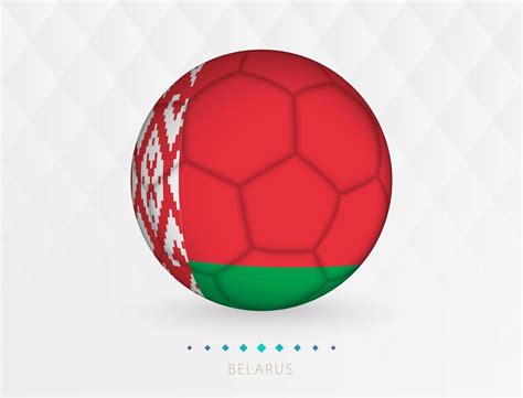 Football ball with Belarus flag pattern, soccer ball with flag of ...