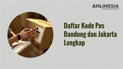 Daftar Kode Pos Bandung dan Jakarta Lengkap