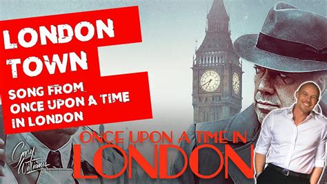 London Town song from the Netflix movie Once Upon A Time In London ...