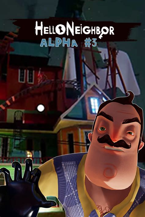 Hello Neighbor Alpha 3 · SteamDB