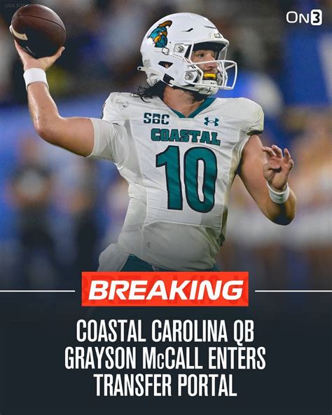 Coastal Carolina QB Grayson McCall has entered the NCAA Transfer Portal ...