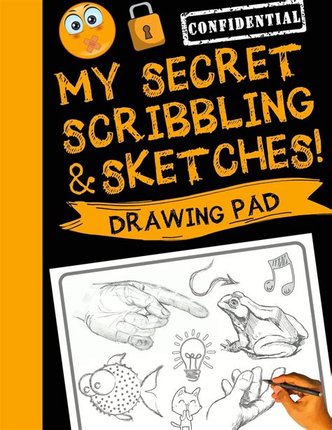 My Secret Scribblings & Sketches!: Drawing Pad & Sketch Book for Boys and Girls (Kids Sketchbook ...