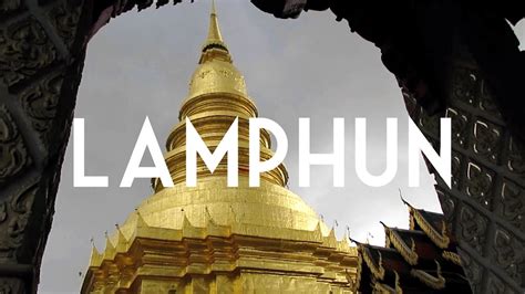 Leaving CHIANG MAI + Exploring LAMPHUN // Temples and History in ...